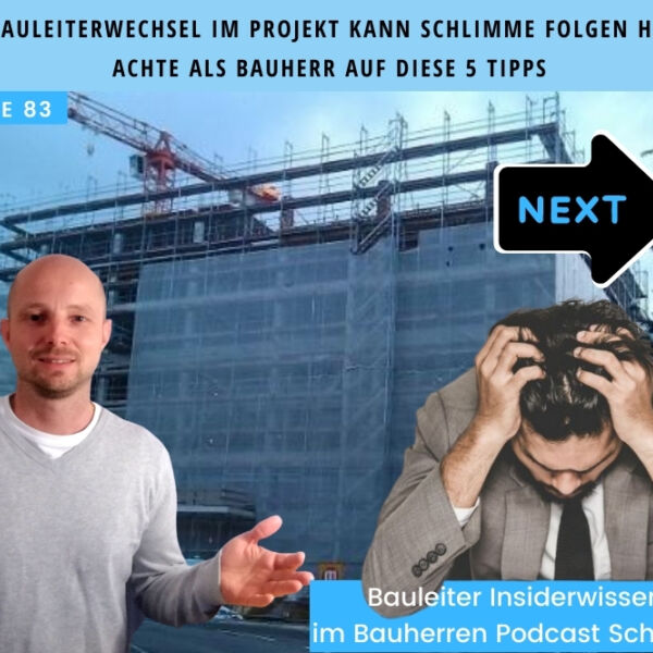 Ein Bild zu Ein Bauleiterwechsel kann gefährlich sein – 7 Expertentipps