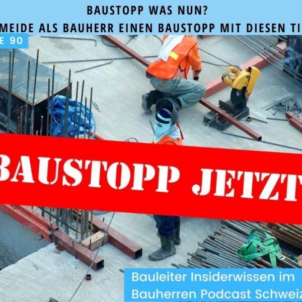 Ein Bild zu Baustopp: 4 Tipps, wie du ihn vermeiden kannst