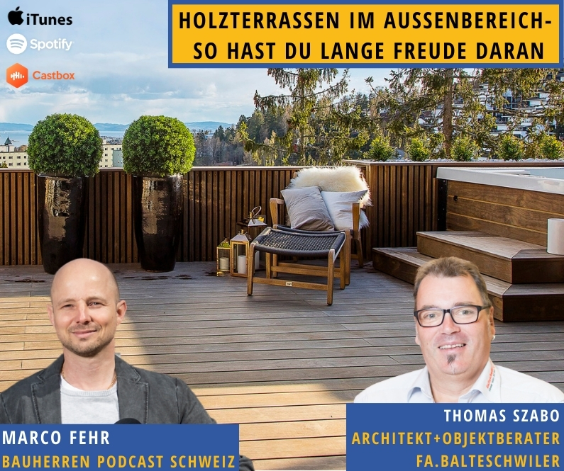 Holzterrasse-bauherren-podcast-schweiz-marco-fehr
