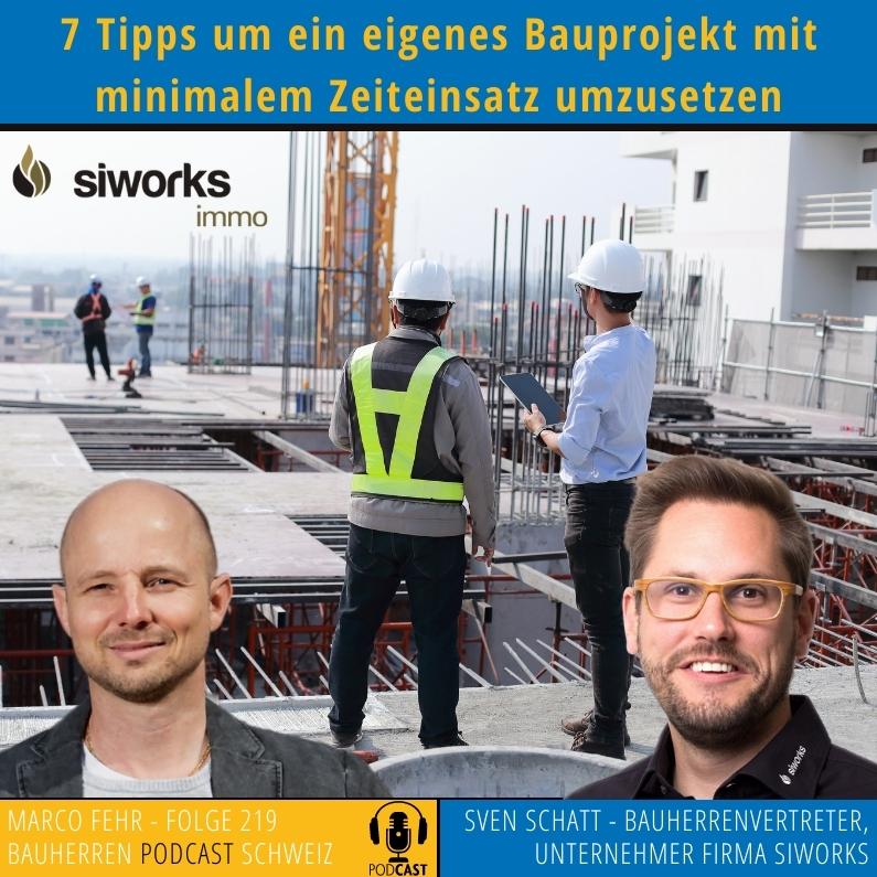 Siworks-Bauprojekt-Schatt-Bauherren_Podcast_Schweiz