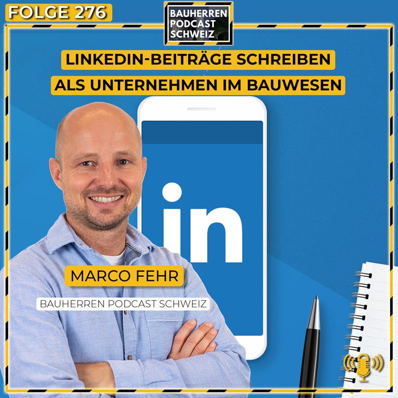LinkedIn-für-Bauunternehmen-podcast-schweiz-marco-fehr-baublog
