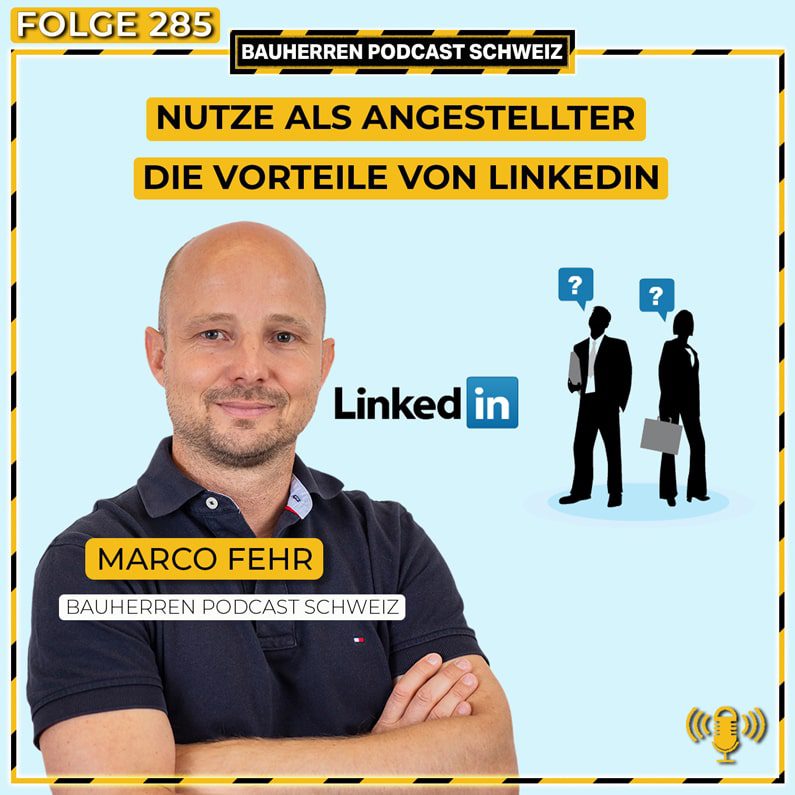 LinkedIn-soziale-medien-baubranche-podcast-schweiz-marco-fehr-baublog