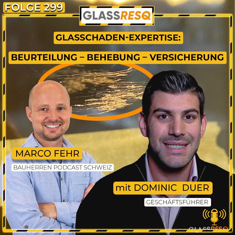 Glasschäden-Expertise-Glasschäden-podcast-schweiz-marco-fehr-baublog