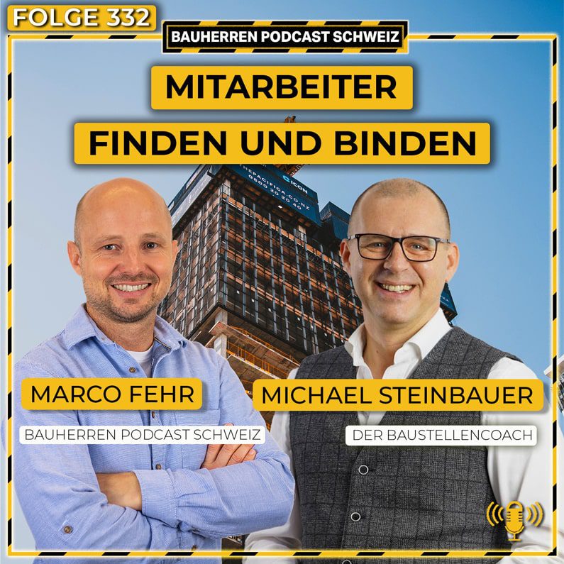 Mitarbeiter-finden-Bauunternehmen-Baustellencoach-podcast-schweiz-marco-fehr-baublog