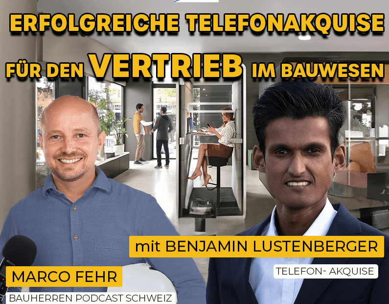 Telefonakquise-baubranche-akquise-tipps-podcast-schweiz-marco-fehr-baublog